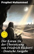 Cover: Der Koran (In der &Uuml;bersetzung von Friedrich R&uuml;ckert) - Deutsche Ausgabe - Good Press