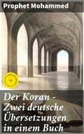 Cover: Der Koran - Zwei deutsche &Uuml;bersetzungen in einem Buch - Good Press