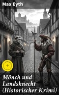 Cover: M&ouml;nch und Landsknecht (Historischer Krimi) - Good Press