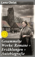 Cover: Gesammelte Werke: Romane + Erz&auml;hlungen + Autobiografie - Good Press