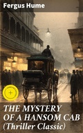Cover: THE MYSTERY OF A HANSOM CAB (Thriller Classic) - Good Press