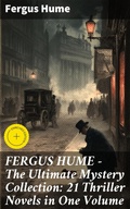 Cover: FERGUS HUME - The Ultimate Mystery Collection: 21 Thriller Novels in One Volume - Good Press