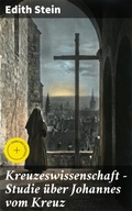 Cover: Kreuzeswissenschaft - Studie &uuml;ber Johannes vom Kreuz - Good Press