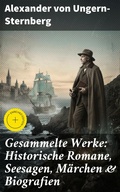 Cover: Gesammelte Werke: Historische Romane, Seesagen, M&auml;rchen & Biografien - Good Press