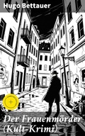 Cover: Der Frauenm&ouml;rder (Kult-Krimi) - Good Press