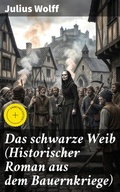 Cover: Das schwarze Weib (Historischer Roman aus dem Bauernkriege) - Good Press