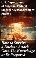 Cover: How to Survive a Nuclear Attack - Gain The Knowledge & Be Prepared - Good Press