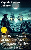 Cover: The Real Pirates of the Caribbean (Complete Edition: Volume 1&2) - Good Press
