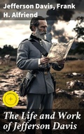 Cover: The Life and Work of Jefferson Davis - Good Press