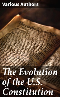 Enlarge image Cover: The Evolution of the U.S. Constitution - Good Press