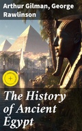Cover: The History of Ancient Egypt - Good Press