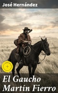 Cover: El Gaucho Mart&iacute;n Fierro - Good Press