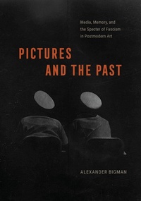 Abbildung von: Pictures and the Past - University of Chicago Press