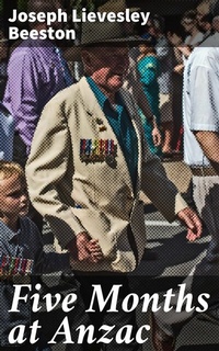 Abbildung von: Five Months at Anzac - Good Press