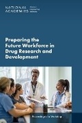 Cover: Preparing the Future Workforce in Drug Research and Development - National Academies Press
