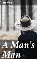 Cover: A Man's Man - Good Press