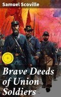 Cover: Brave Deeds of Union Soldiers - Good Press