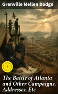 Cover: The Battle of Atlanta and Other Campaigns, Addresses, Etc - Good Press