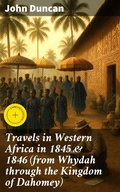 Cover: Travels in Western Africa in 1845 & 1846 (from Whydah through the Kingdom of Dahomey) - Good Press