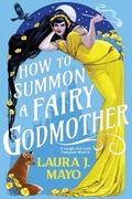 Cover: How to Summon a Fairy Godmother - Little, Brown & Company