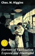 Cover: Horrors of Vaccination Exposed and Illustrated - Good Press