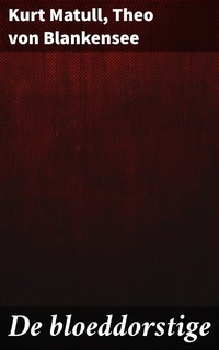 Enlarge image Cover: De bloeddorstige - Good Press