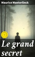 Cover: Le grand secret - Good Press