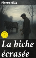 Cover: La biche &eacute;cras&eacute;e - Good Press