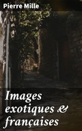 Cover: Images exotiques & fran&ccedil;aises - Good Press