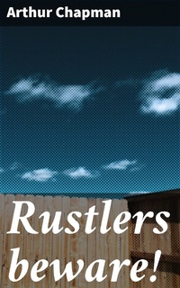 Enlarge image Cover: Rustlers beware! - Good Press