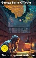 Cover: The case against evolution - Good Press