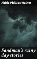 Cover: Sandman's rainy day stories - Good Press