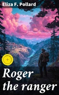 Cover: Roger the ranger - Good Press