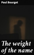 Cover: The weight of the name - Good Press