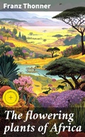 Cover: The flowering plants of Africa - Good Press
