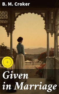 Enlarge image Cover: Given in Marriage - Good Press