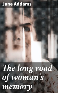 Enlarge image Cover: The long road of woman's memory - Good Press