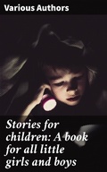 Cover: Stories for children: A book for all little girls and boys - Good Press