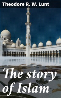 Abbildung von: The story of Islam - Good Press