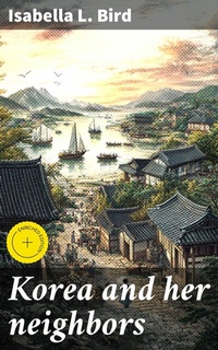 Abbildung von: Korea and her neighbors - Good Press