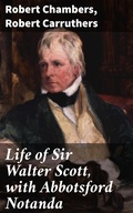 Cover: Life of Sir Walter Scott, with Abbotsford Notanda - Good Press