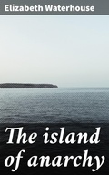 Cover: The island of anarchy - Good Press