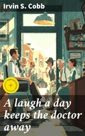 Cover: A laugh a day keeps the doctor away - Good Press