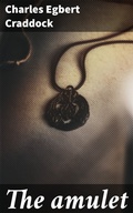 Cover: The amulet - Good Press