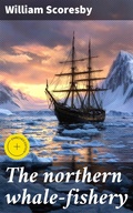 Cover: The northern whale-fishery - Good Press