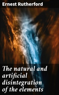 Enlarge image Cover: The natural and artificial disintegration of the elements - Good Press