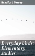 Cover: Everyday birds: Elementary studies - Good Press