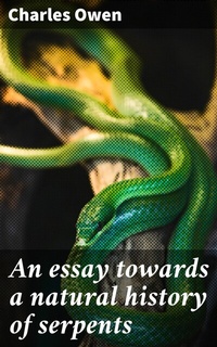 Abbildung von: An essay towards a natural history of serpents - Good Press