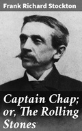 Cover: Captain Chap; or, The Rolling Stones - Good Press