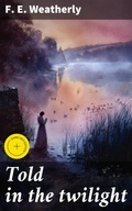 Cover: Told in the twilight - Good Press